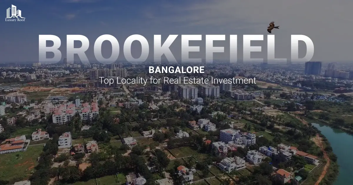 Brookefield Bangalore Karnataka: Top Locality for Real Estate Investment in 2026