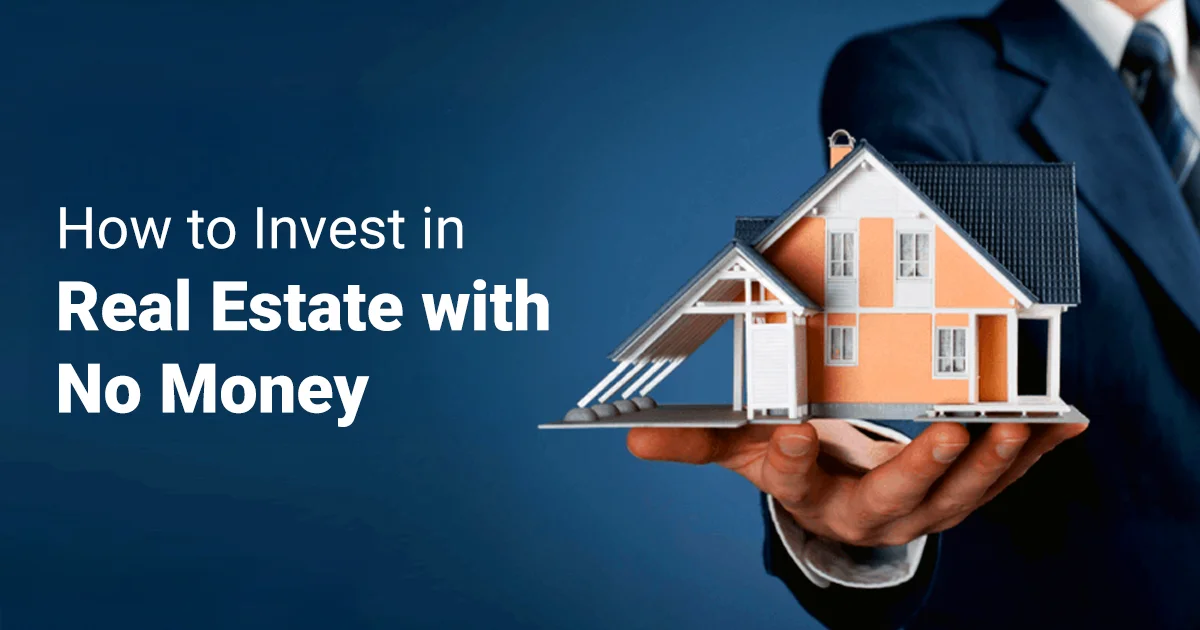 How to Invest in Real Estate with No Money in India?