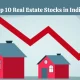 top 10 real estate stocks in India