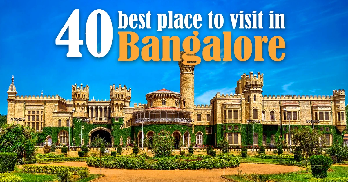 30+ places to visit in bangalore, things to do in bangalore