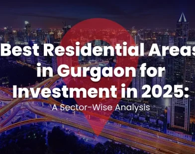Best Residential Areas in Gurgaon for Investment
