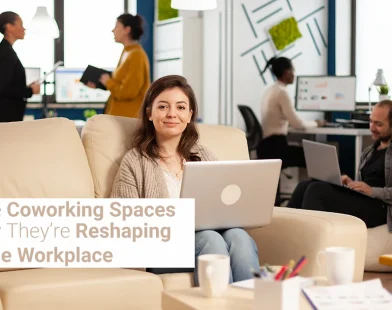 What is Coworking Spaces and Why They’re Reshaping the Workplace
