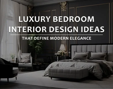 Luxury Bedroom Interior Design Ideas for a Modern Elegant Look