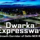 Dwarka Expressway Delhi The New Growth Corridor of Delhi-NCR Real Estate