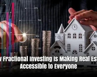 How Fractional Investing Is Making Real Estate Accessible to Everyone