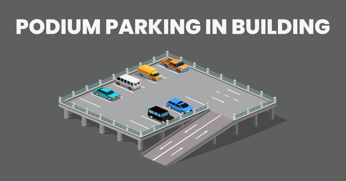 Podium Parking in Building: The podium floor explained